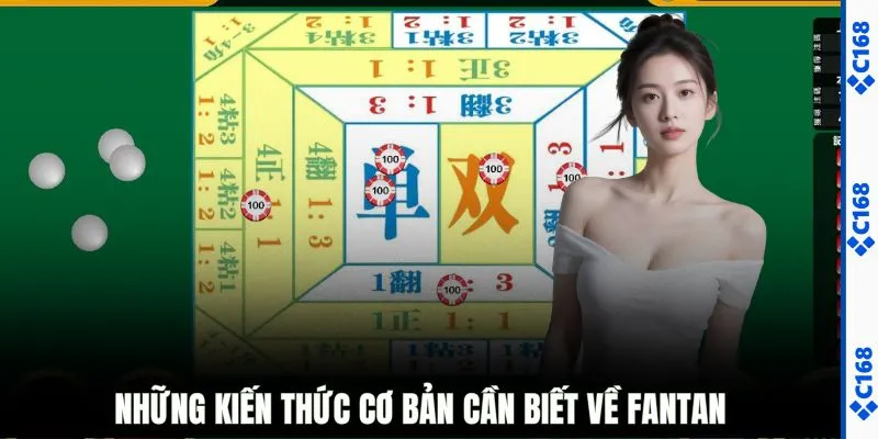 Những kiến thức cơ bản cần biết về Fantan